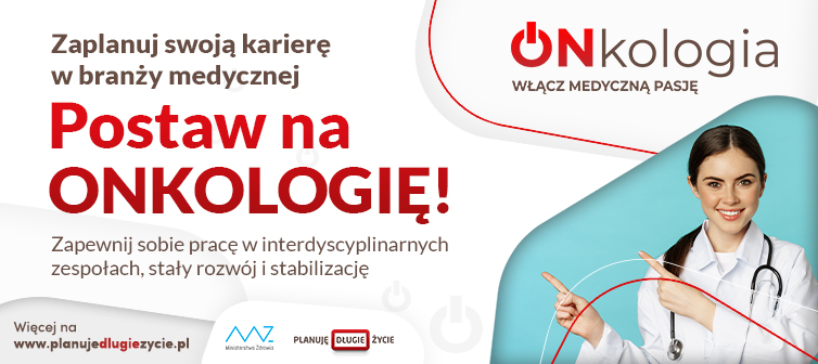 Onkologia, dziedzina, która się nie zatrzymuje!